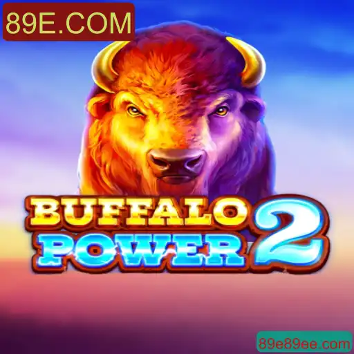 BuffaloPower2: Uma Nova Experiência de Jogo com 89E.COM